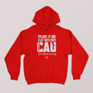 No AUC without CAU Hoodie