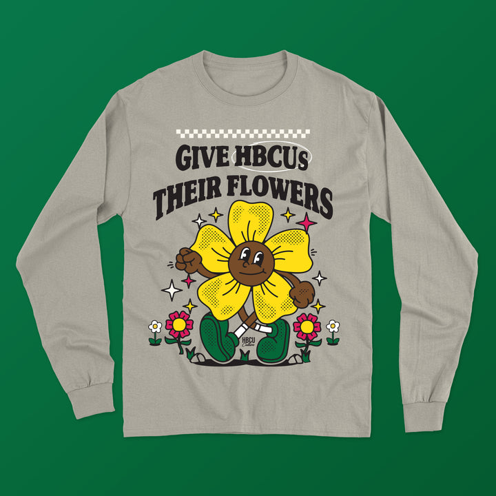Give HBCU's their Flowers Long-Sleeve Shirt