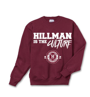 Hillman Is The Culture Sweatshirt is
